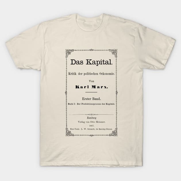 Das Kapital Original Cover - Karl Marx, Communist, Socialist, Leftist, Marxist T-Shirt by SpaceDogLaika